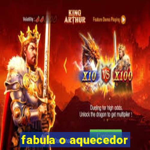 fabula o aquecedor